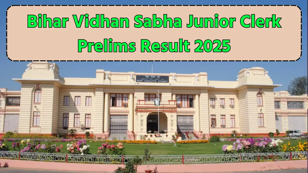Bihar Vidhan Sabha Junior Clerk Prelims Result 2025